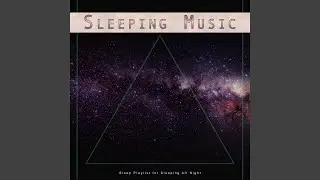 Sleep Playlist for Sleeping All Night