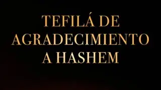 [Tefil&aacute; de Agradecimiento a יהוה 🙌🏻]