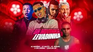 OH NOVINHA LEVADINHA - DJ MALICIA - CRIA ORIGINAL - KEVIN WILIAN - VENTURA - MC MAGRINHO