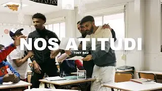 Nos Atitudi - Tony Bau | De Dentro Para Fora