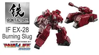 Iron Factory IF EX-28 Burning Slug Official Video Manual