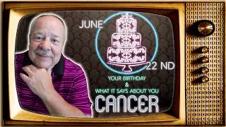 June 22nd Cancer? This Astrology video is all about you. Send a unique Birthday Card!