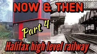 Halifax High Level Railway Part 4. Wheatley tunnel to Holmfield railway station.