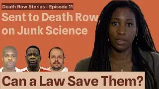 Sent to Death Row on Junk Science &mdash; Can a Law Save Them?