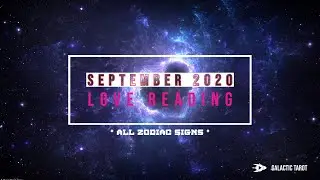 💕 SEPTEMBER 2020 LOVE TAROT READINGS 💕 All Zodiac Signs