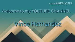 Intro||Vince Hernandez💋