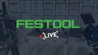 Festool Live Best Of Episode: 47, 200, 215