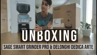 Распаковка Sage Smart Grinder Pro и DeLonghi Dedica Arte EC885