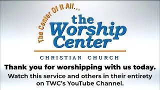 TWC's Sunday Service -  8am