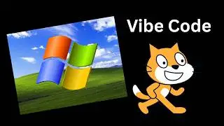 Vibe Coding Windows XP... in Scratch