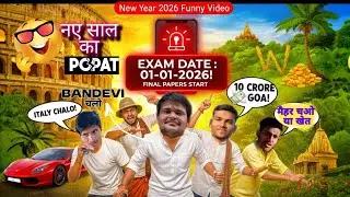 Naye Saal Ka Popat 😂 | Dhamal 10 Crore, Italy, Bandevi Plan aur Exam Twist | Comedy Short Film 2026