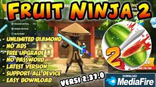 Download Fruit Ninja 2 Unlimited Diamond No Password Versi 2.37.0