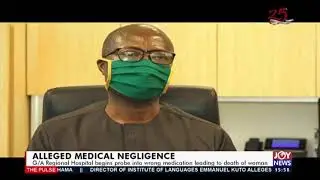 Alleged Medical Negligence - The Pulse on Joy News (26-6-20)