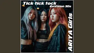 Tick tick tock (ReVision 90s)