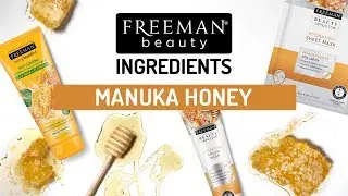Freeman Beauty Ingredients - Manuka Honey