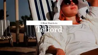 3 Best Hotels in Telford | United Kingdom | 2018
