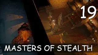 [19] Мастера скрытности (Давайте поиграем в Styx: Shards of Darkness с GaLm и FUBAR)