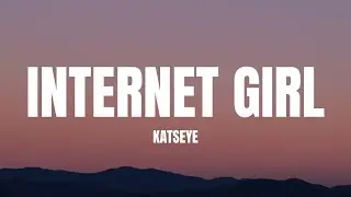 KATSEYE - Internet Girl (Lyrics)