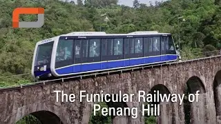 The Funicular Railway of Penang Hill