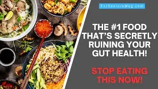 The #1 Food That&rsquo;s Secretly Ruining Your Gut Health! Stop Eating This Now!