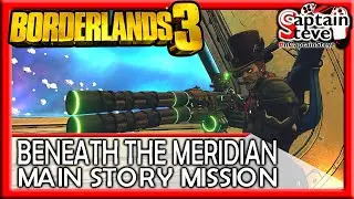 Borderlands 3 Live Main Mission Captain Steve and Chums Beneath The Meridian Playthrough Multiplayer