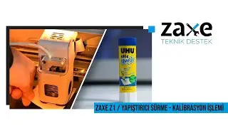 Zaxe Teknik Destek - Zaxe Z1 Yapıştırıcı Sürme ve Kalibrasyon İşlemi