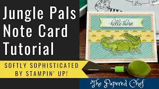 Jungle Pals & Sunny Days DSP - Note Card Tutorial - Sale-A-Bration by Stampin&rsquo; Up!