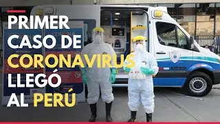 Primer caso de coronavirus en Perú
