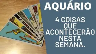 AQUÁRIO♒| 4 REVELAÇÕES PARA ESTA SEMANA! (HORÓSCOPO/TAROT).