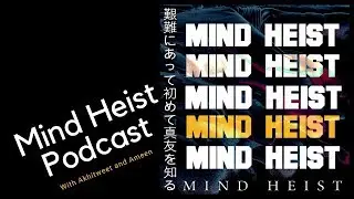 My New Podcast - Mind Heist! (with Akhitweet)