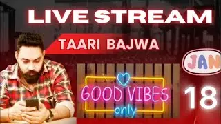 Taari Bajwa is live Good Vibes Only | Fun Live Talk, Chill Chats & Smiles 😊#taribajwa #livestream