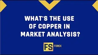 What's The Use Of Copper In Market Analysis?