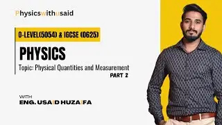Physical Quantities & Measurement (Part-2) | O-Level & IGCSE Physics | Physics with UsaidHuzaifa