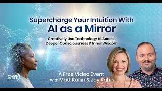 Supercharge Your Intuition With AI as a Mirror Livestream with Matt Kahn & Joy Kahn