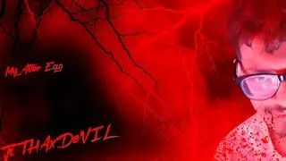 JiTHAxDeVIL - My Alter Ego (Teaser)