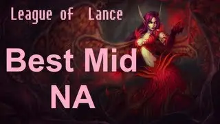 League of Lance - Best Mid NA