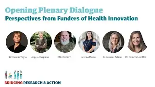 Plenary Dialogue: Funders of Health Innovation
