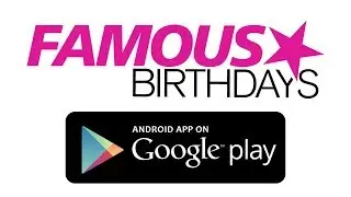 Famous Birthdays Android App