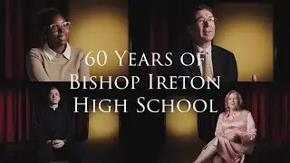 60 Years of Bishop Ireton High School