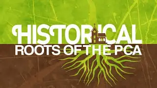#trinitas #church Pt. 11 | Historical Roots of the PCA  | Through The Civil War - 19th Century