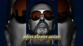 After Theater Review: Freedom (Director's Cut)