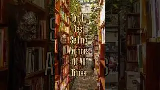 Top 10 Best Selling Authors Of All Times | The Sight | #top10authors