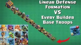 Linear defense formation vs Every builder base troops in clash of clans