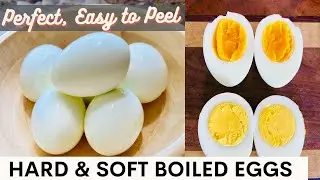 How to Make Hard Boiled Eggs + Soft Boiled Eggs