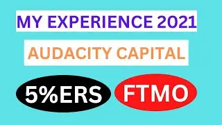 My Experience With Prop firms in 2021.I worked with Audacity Capital,FTMO,and 5%ers.