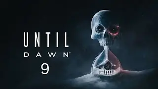 The tension is growing! | Until Dawn Part 9 (Twitch VOD)