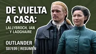 Outlander 7x09 | ESCOCIA, por fin | Resumen TEMPORADA 7 Parte 2