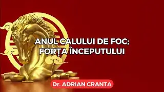 Anul calului de foc; forța &icirc;nceputului