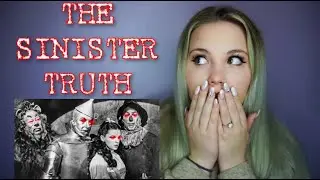 THE SINISTER TRUTH BEHIND THE WIZARD OF OZ