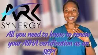Watch first! BEFORE your RENEW your ASHA Speech-Language Pathology (SLP) Certification